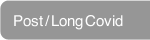 Post / Long Covid
